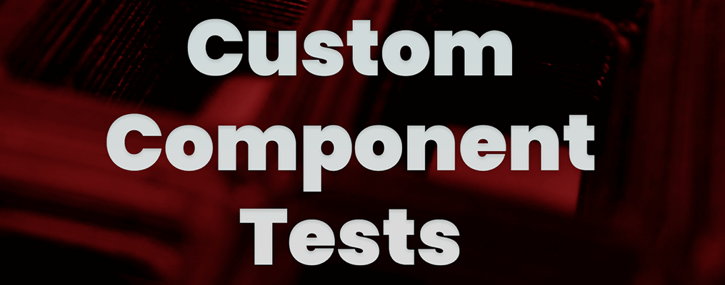 Custom Component Testing